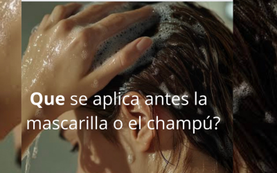 ¿Que se aplica antes, la mascarilla o el champú?